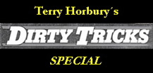 Zu Terry Horbury&acute;s Dirty Tricks Special